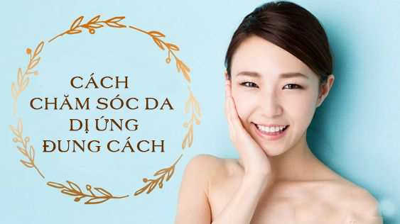 Cách chăm sóc da dị ứng